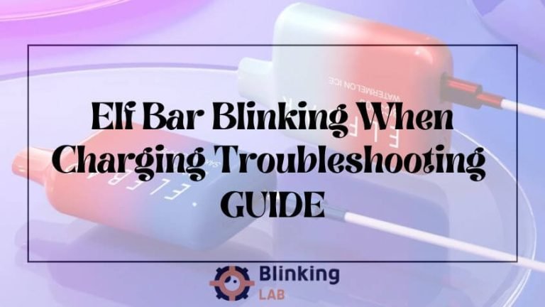 Elf Bar Blinking When Charging: Quick Fixes Revealed!