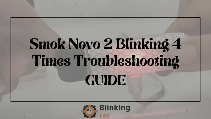 Smok Novo 2 Blinking 4 Times