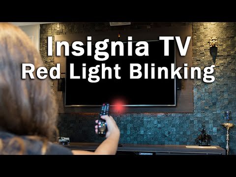 Red Light Blinking on Insignia Tv