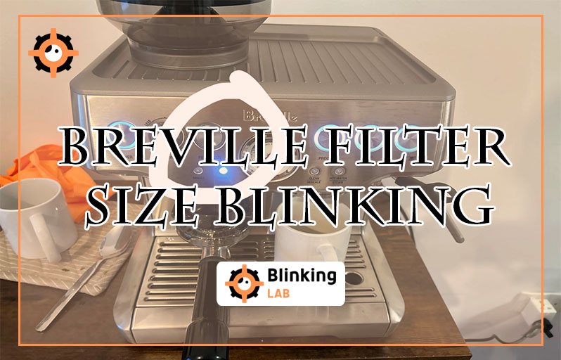 Breville Filter Size Blinking