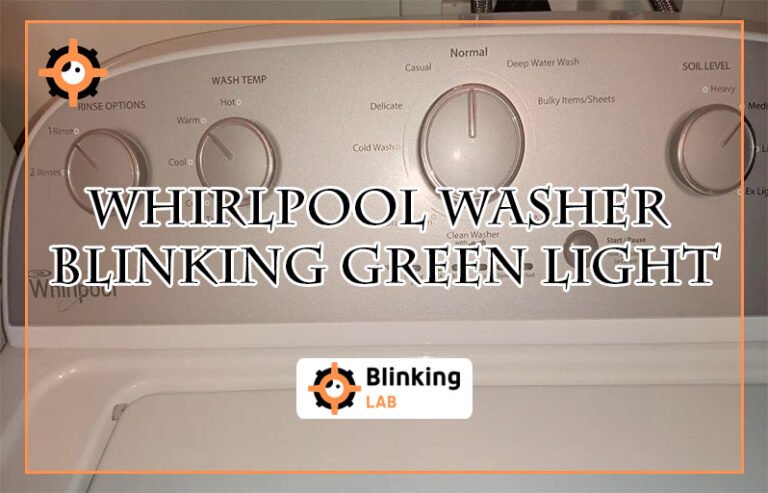 Whirlpool Washer Blinking Green Light