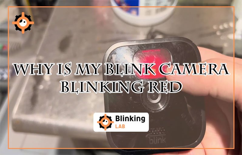 Why is My Blink Camera Blinking Red