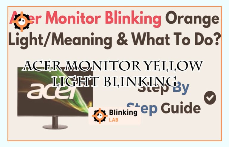 Acer Monitor Yellow Light Blinking