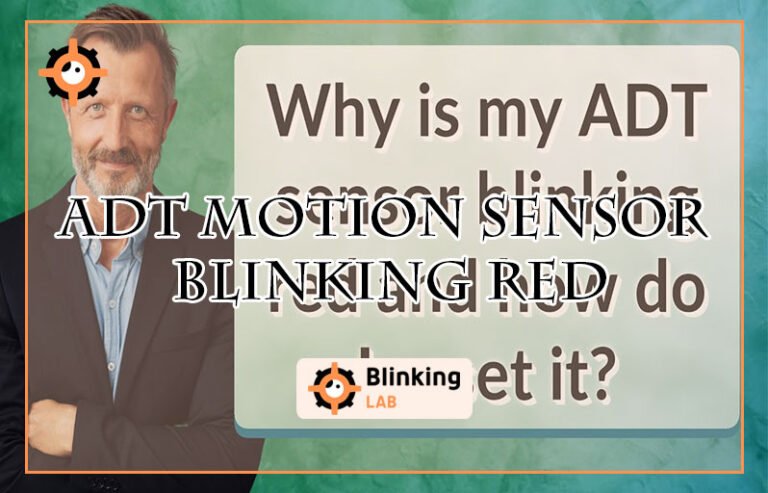 Adt Motion Sensor Blinking Red
