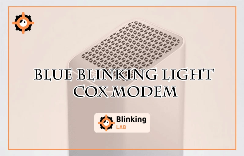 Blue Blinking Light Cox Modem: Quick Fixes to Restore Connection