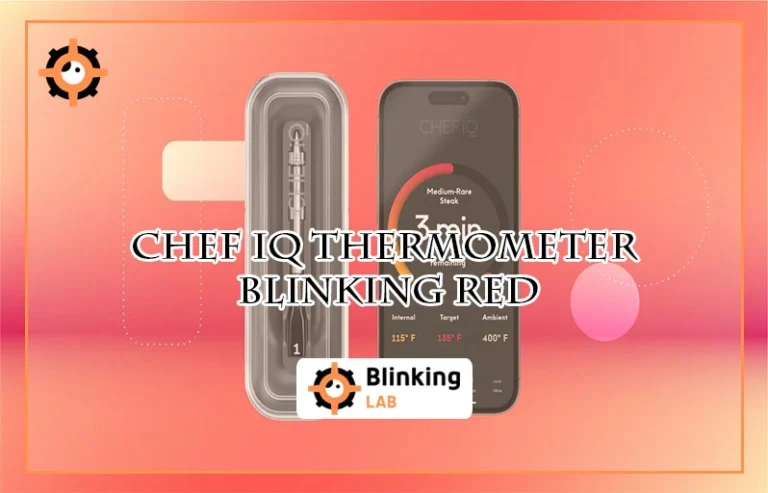 Chef Iq Thermometer Blinking Red