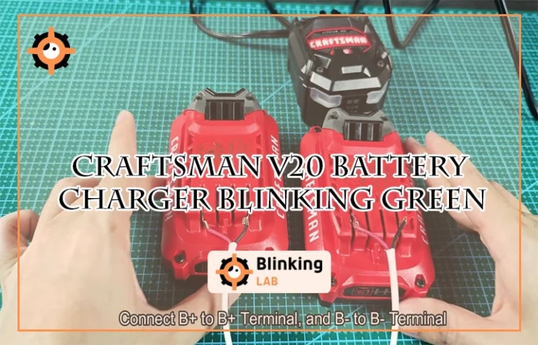 Craftsman V20 Battery Charger Blinking Green