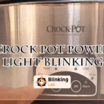 Crock Pot Power Light Blinking-FI