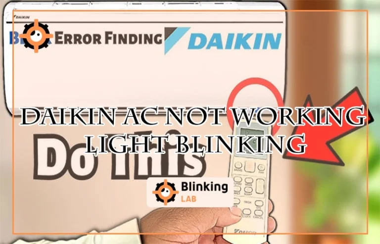 Daikin Ac Not Working Light Blinking