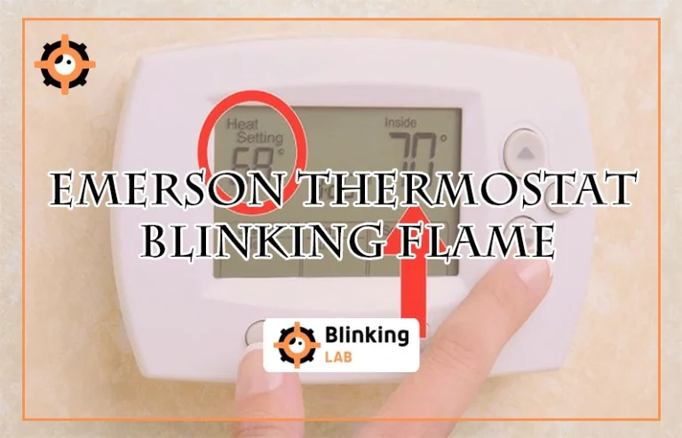 Emerson Thermostat Blinking Flame:-FI