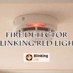Fire Detector Blinking Red Light