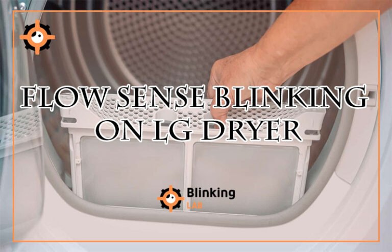 Flow Sense Blinking on LG Dryer