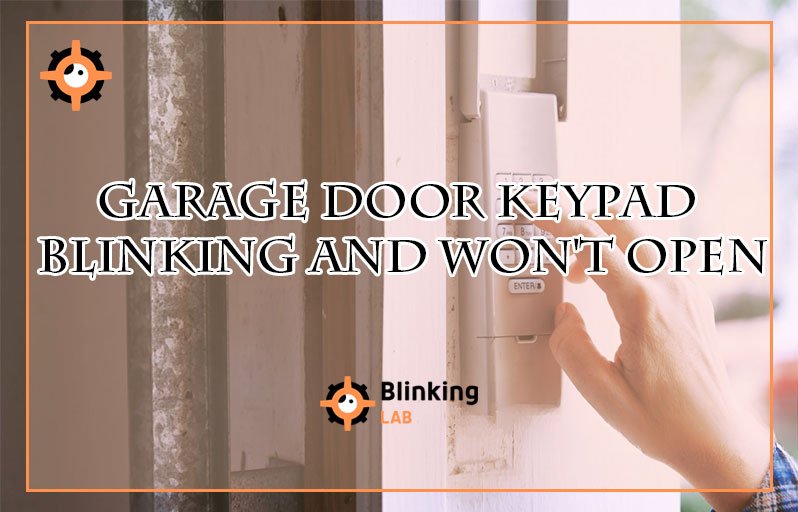 Garage Door Keypad Blinking And Won T Open