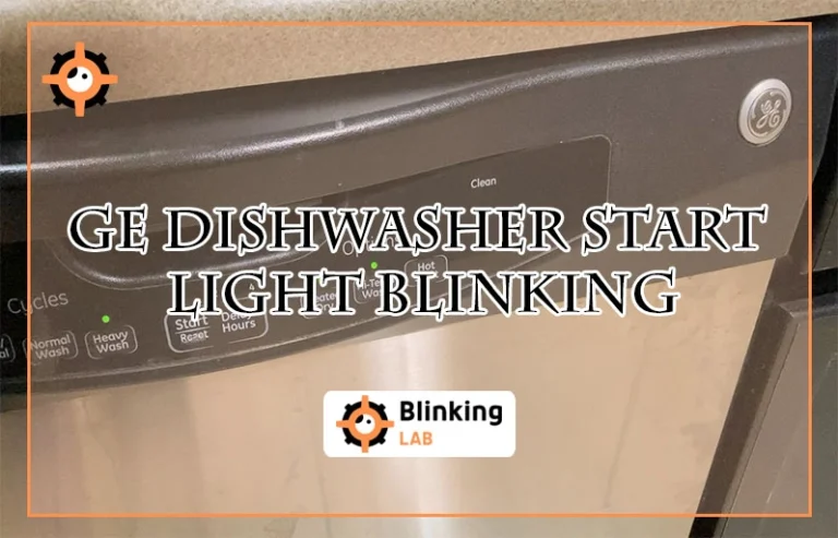 Ge Dishwasher Start Light Blinking