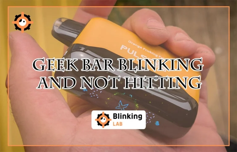 Geek-Bar-Blinking-And-Not-Hitting-FI