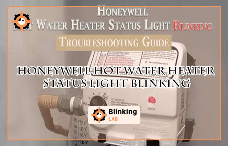 Honeywell Hot Water Heater Status Light Blinking-FI