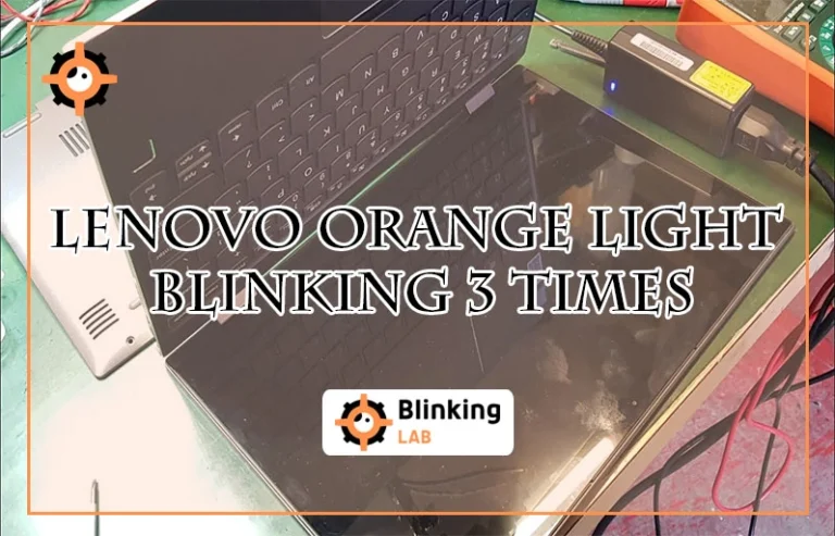 Lenovo Orange Light Blinking 3 Times-FI