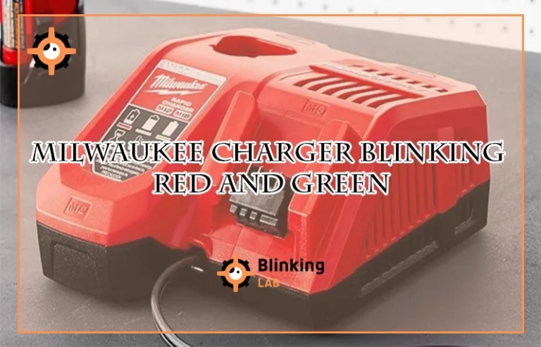 Milwaukee Charger Blinking Red And Green