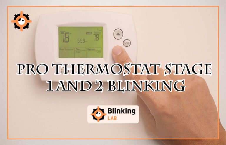 Pro Thermostat Stage 1 And 2 Blinking-FI