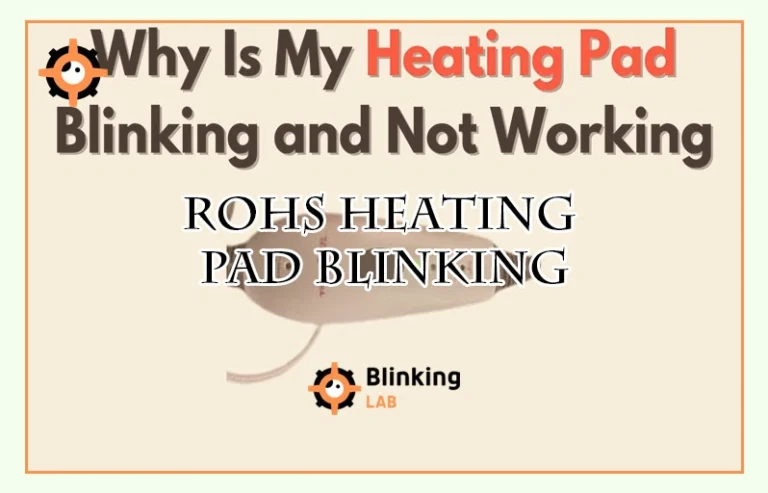 Rohs Heating Pad Blinking