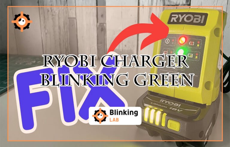 Ryobi Charger Blinking Green
