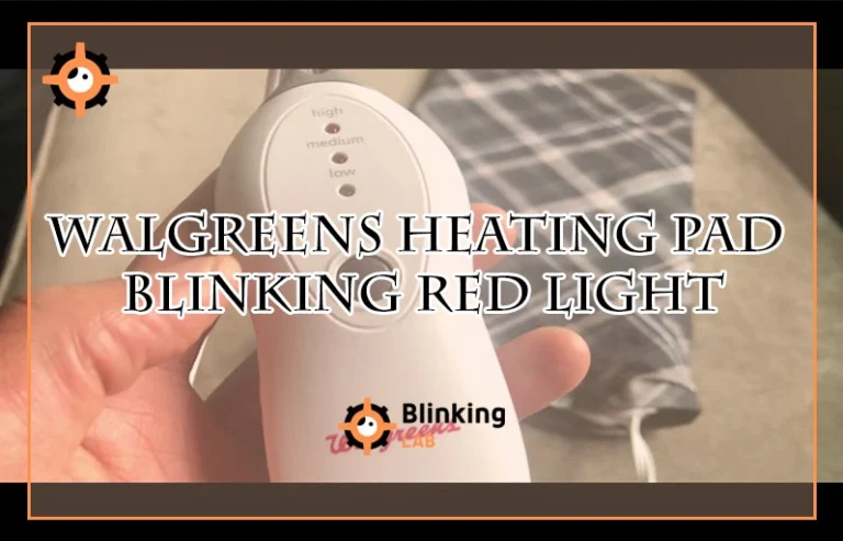 Walgreens Heating Pad Blinking Red Light