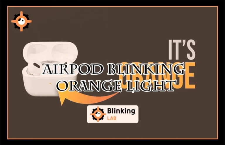 Airpod Blinking Orange Light