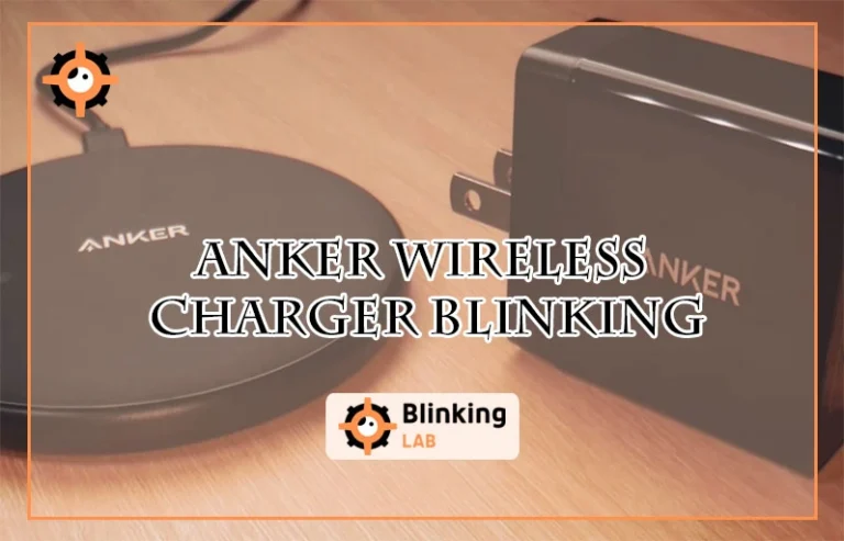 Anker Wireless Charger Blinking
