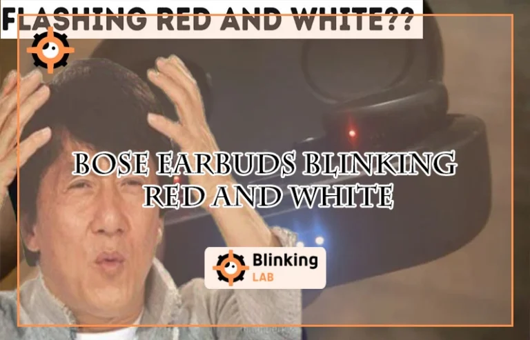 Bose Earbuds Blinking Red And White