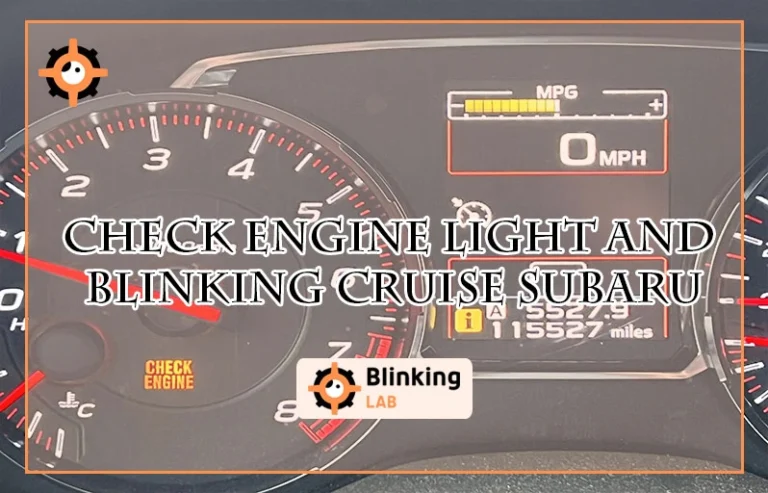 Check Engine Light And Blinking Cruise Subaru