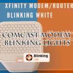 Comcast Modem Blinking Lights