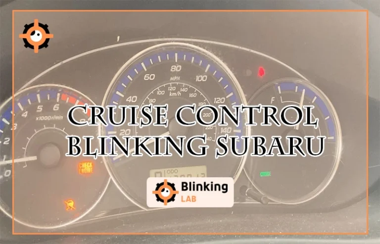 Cruise Control Blinking Subaru