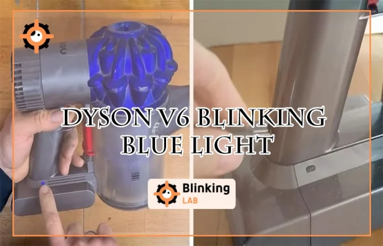 Dyson V6 Blinking Blue Light