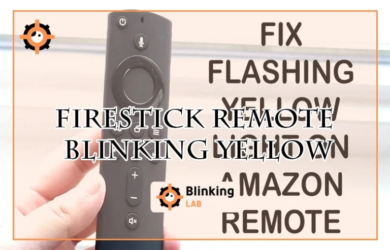 Firestick Remote Blinking Yellow