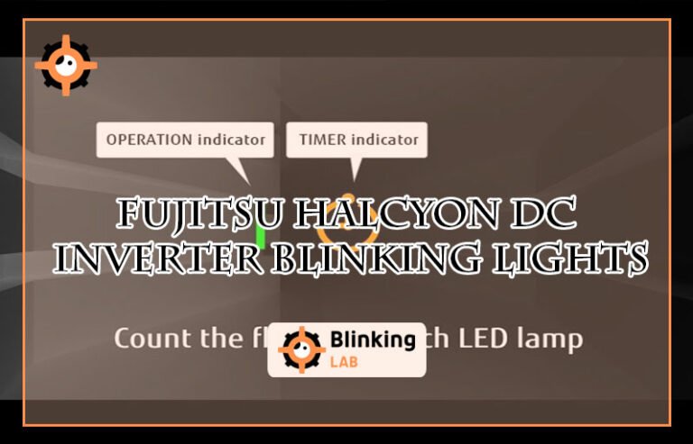 Fujitsu Halcyon Dc Inverter Blinking Lights