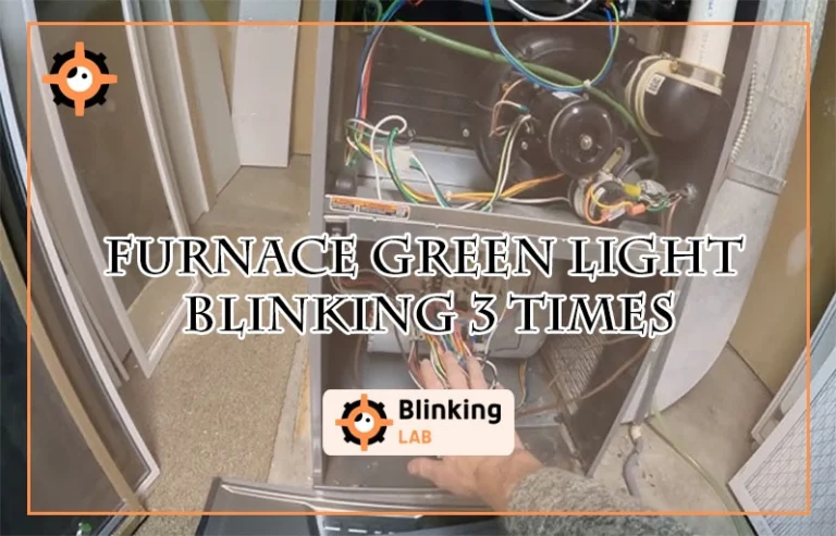 Furnace Green Light Blinking 3 Times