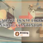 Garage Door Light Blinking Continuously
