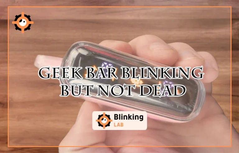 Geek Bar Blinking But Not Dead