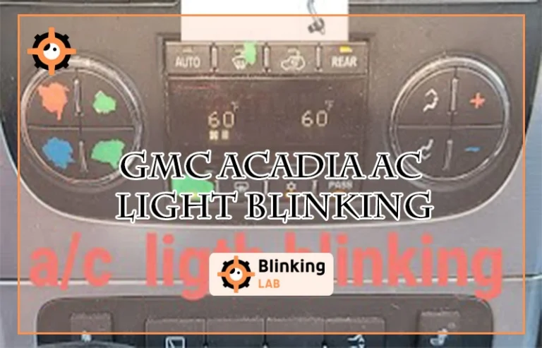 Gmc Acadia Ac Light Blinking