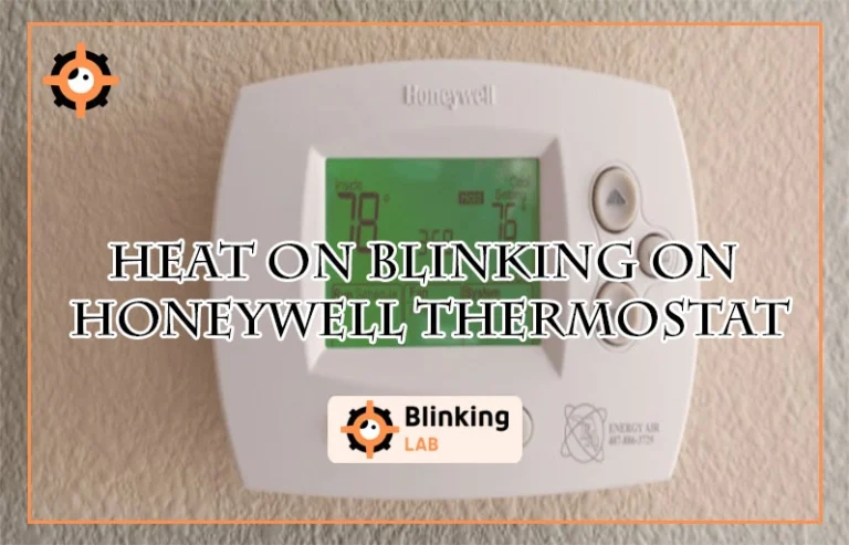 Heat on Blinking on Honeywell Thermostat
