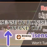 Hisense Tv Blinking on And off