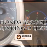 Honda Accord Blinking D Light