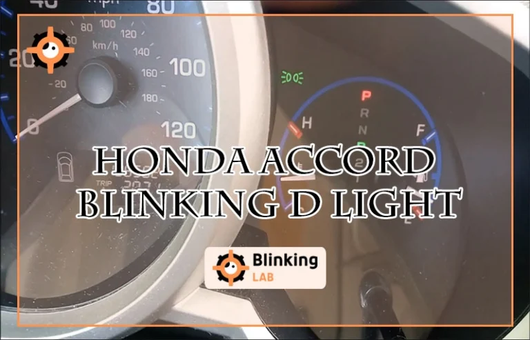 Honda Accord Blinking D Light