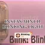 Instax Mini 11 Blinking Light