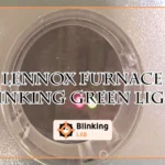 Lennox Furnace Blinking Green Light