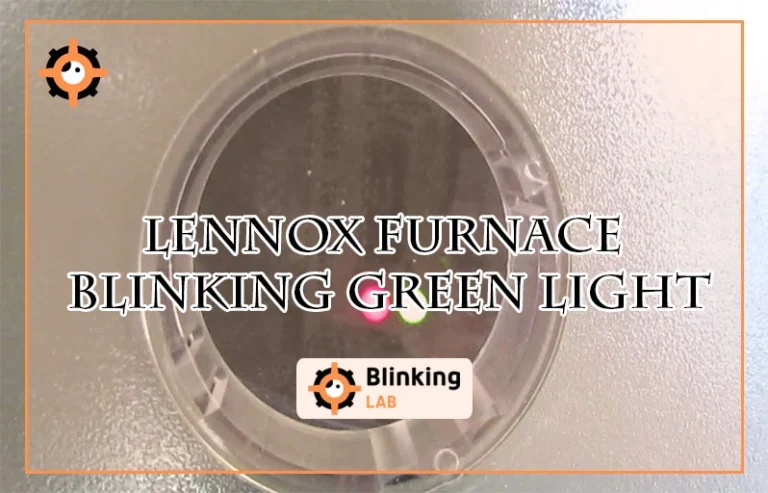 Lennox Furnace Blinking Green Light
