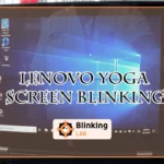 Lenovo Yoga Screen Blinking