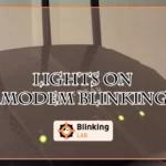 Lights on Modem Blinking