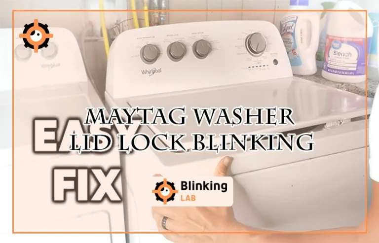 Maytag Washer Lid Lock Blinking