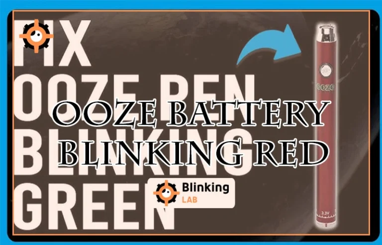 Ooze Battery Blinking Red